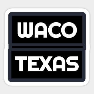 texas waco t-shirt Sticker